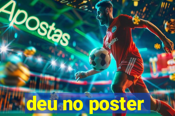 deu no poster